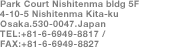 H.C.S Nishitenma bldg 5F 4-10-5 Nishitenma Kita-ku Osaka 530-0047 japan TEL:+81-6-6949-8817 / FAX:+81-6-6949-8827